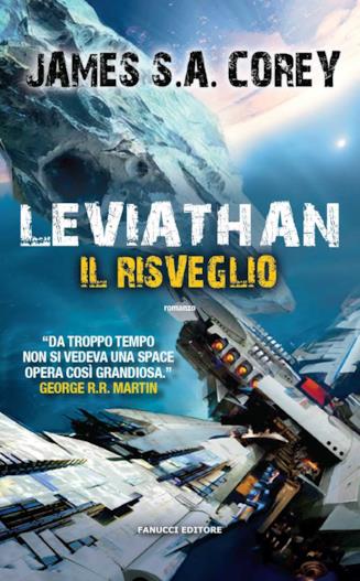 La serie di romanzi della saga di The Expanse si apre con Leviathan: Il Risveglio Copertina del primo romanzo della serie The Expanse