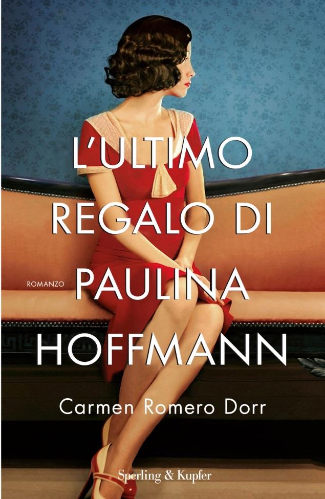 L'ultimo regalo di Paulina Hoffmann: una nuova uscita in libreria L'ultimo regalo di Paulina Hoffmann: copertina
