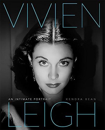 Vivien Leigh: An Intimate Portrait La copertina del libro biografico scritto da Kendra Bean su Vivien Leigh