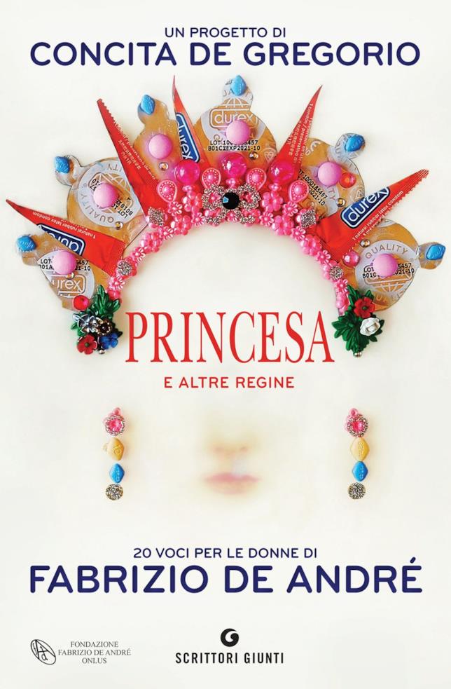 Princesa e altre regine. 20 voci per le donne di Fabrizio De André Princesa e altre regine. 20 voci per le donne di Fabrizio De André