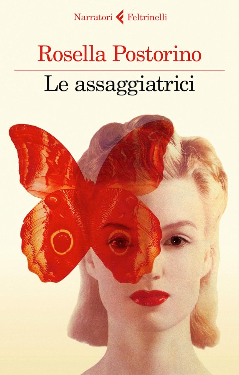 Le Assaggiatrici Le Assaggiatrici di Rosella Postorino