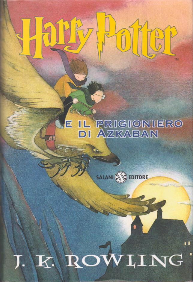 Harry Potter e il prigioniero di Azkaban di J.K. Rowling Harry Potter e il prigioniero di Azkaban