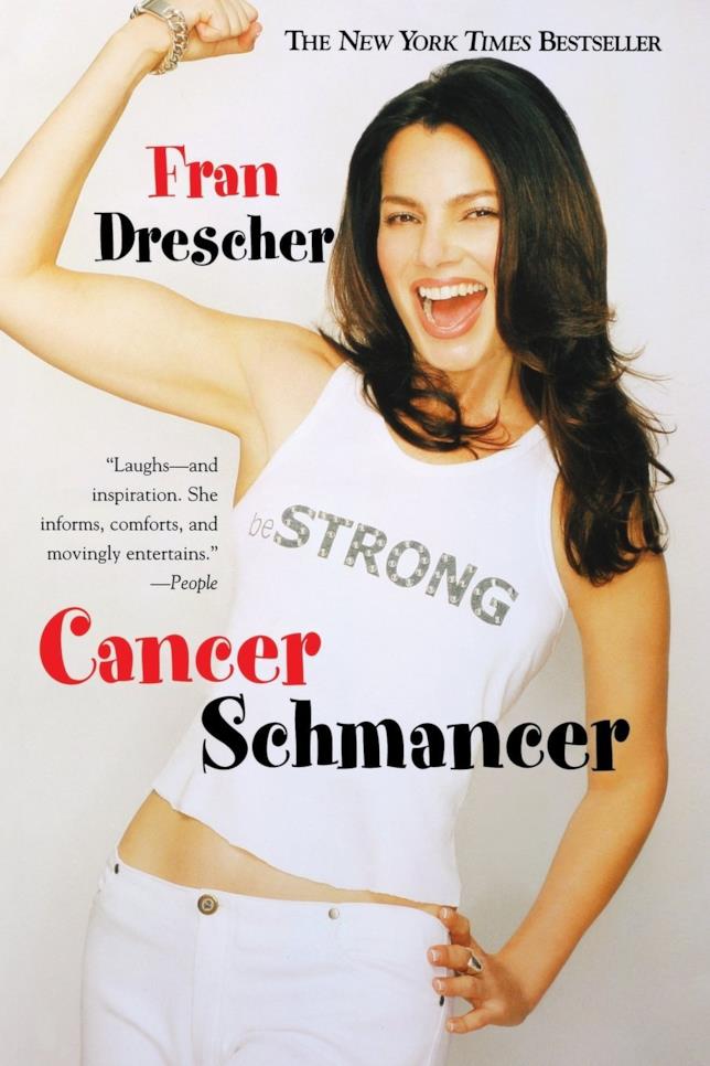 Cancer Schmancer Fran Drescher e il libro Cancer Schmancer