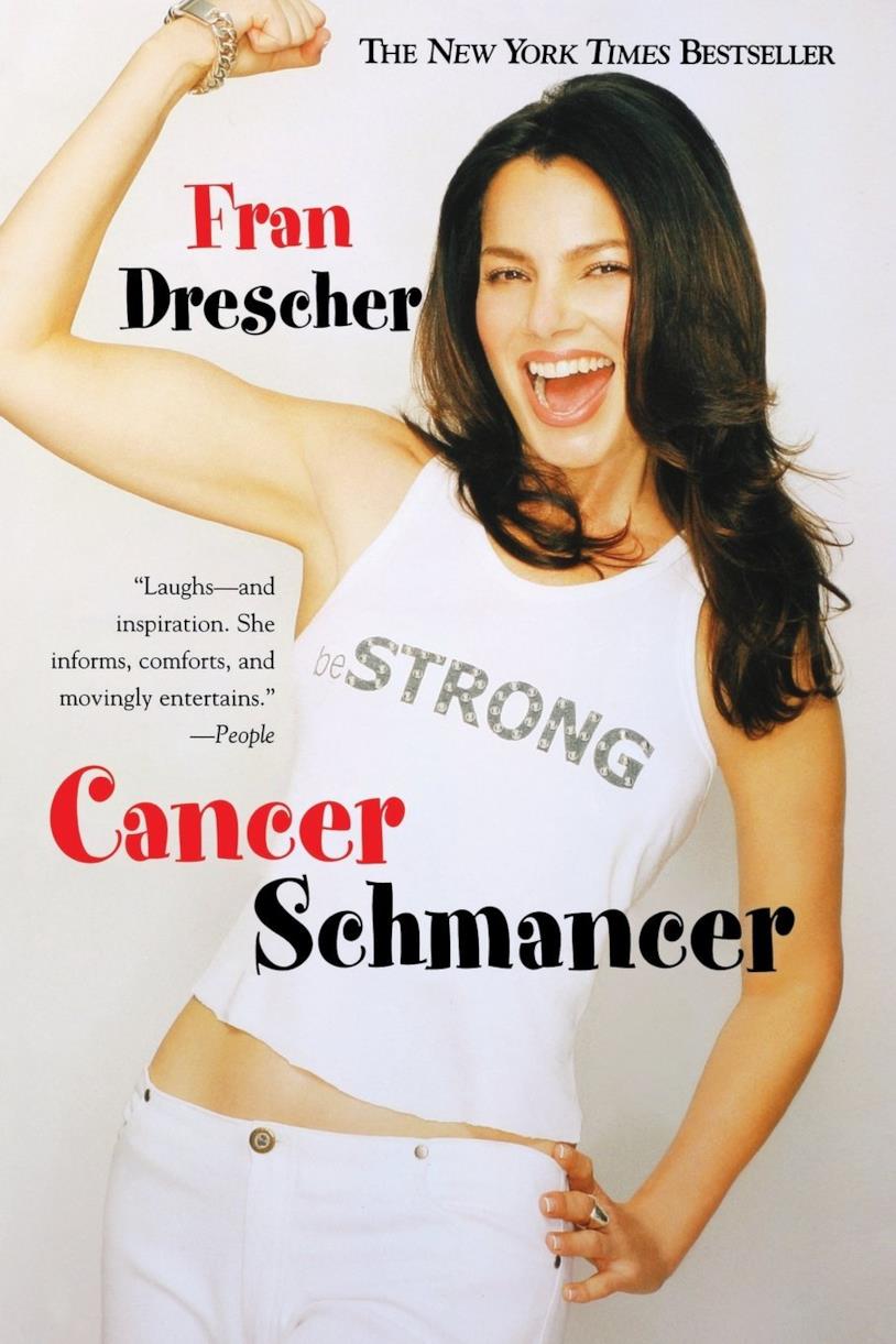 Cancer Schmancer Fran Drescher e il libro Cancer Schmancer