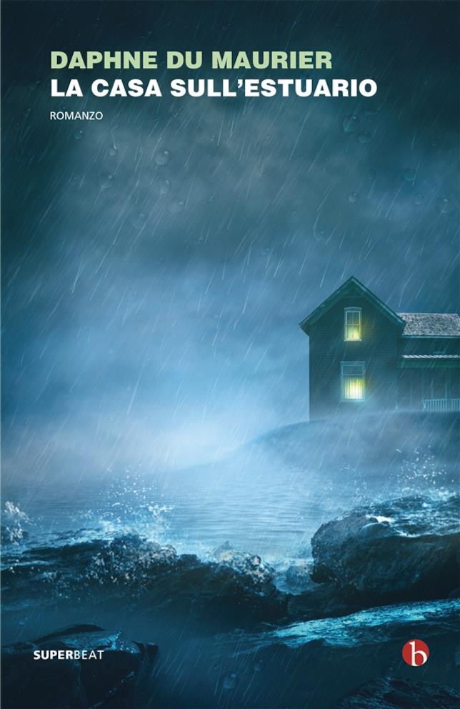 La casa sull'estuario La copertina italiana di La casa sull'estuario