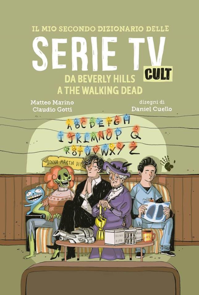 La copertina de Il mio secondo dizionario delle serie TV cult Il mio secondo dizionario delle serie TV cult è disponibile in libreria