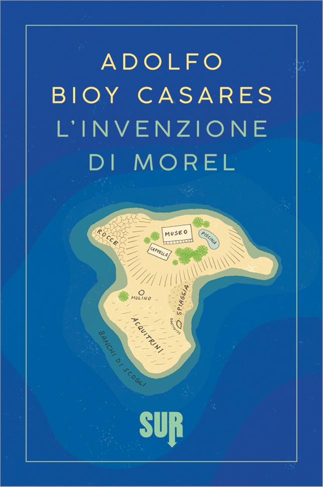 Tra i libri da non perdere a giugno 2017 c’è L’invenzione di Morel L’invenzione di Morel è uno dei libri da leggere a giugno 2017