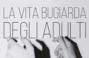 Elena Ferrante: svelati titolo e copertina del nuovo romanzo Copertina di La vita bugiarda degli adulti