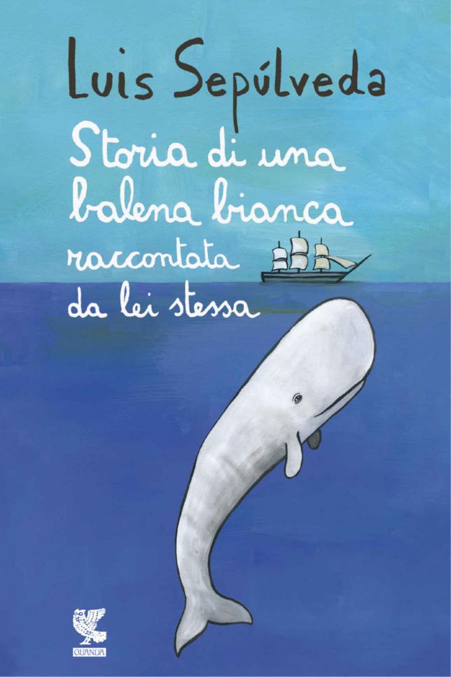Storia di una balena bianca raccontata da lei stessa Una balena bianca