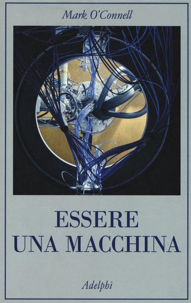 Essere una macchina La copertina di Essere una macchina