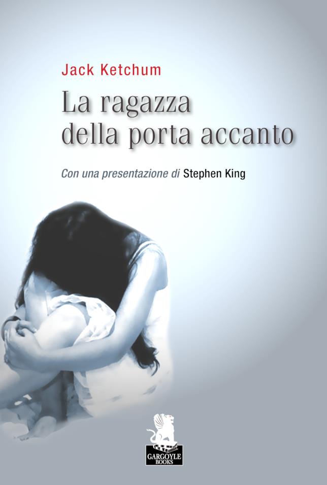 Jack Ketchum ha scritto il romanzo horror La Ragazza della Porta Accanto La Ragazza della Porta Accanto è stato scritto da Jack Ketchum