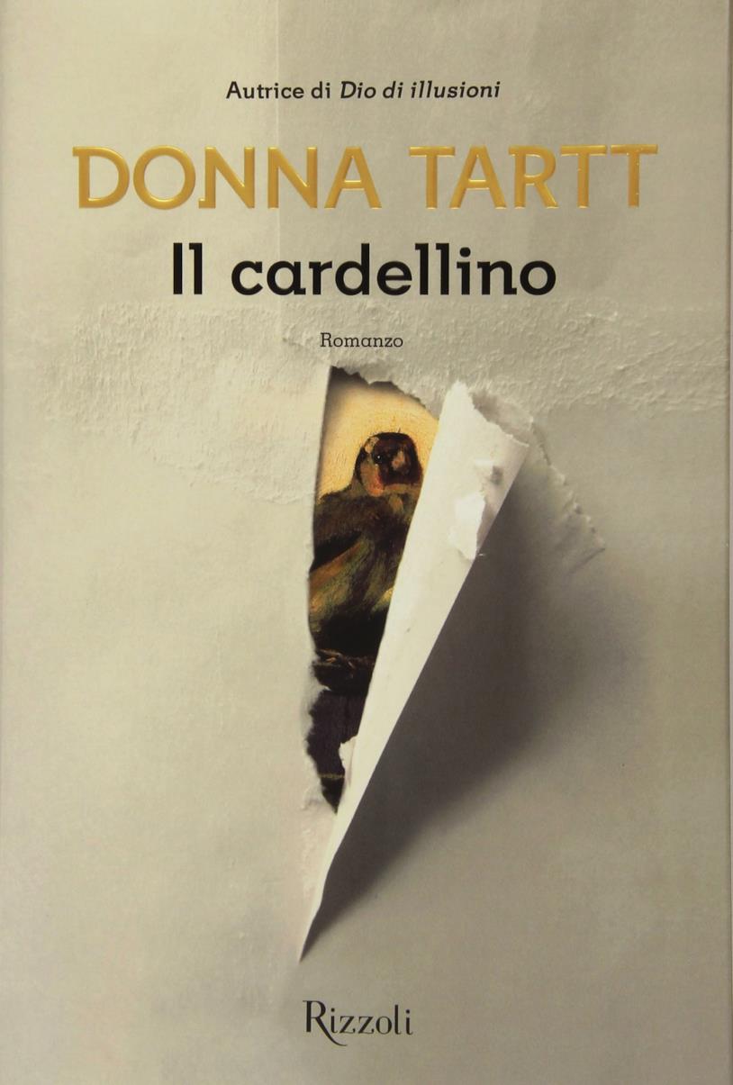 Il cardellino di Donna Tartt Il cardellino, il romanzo