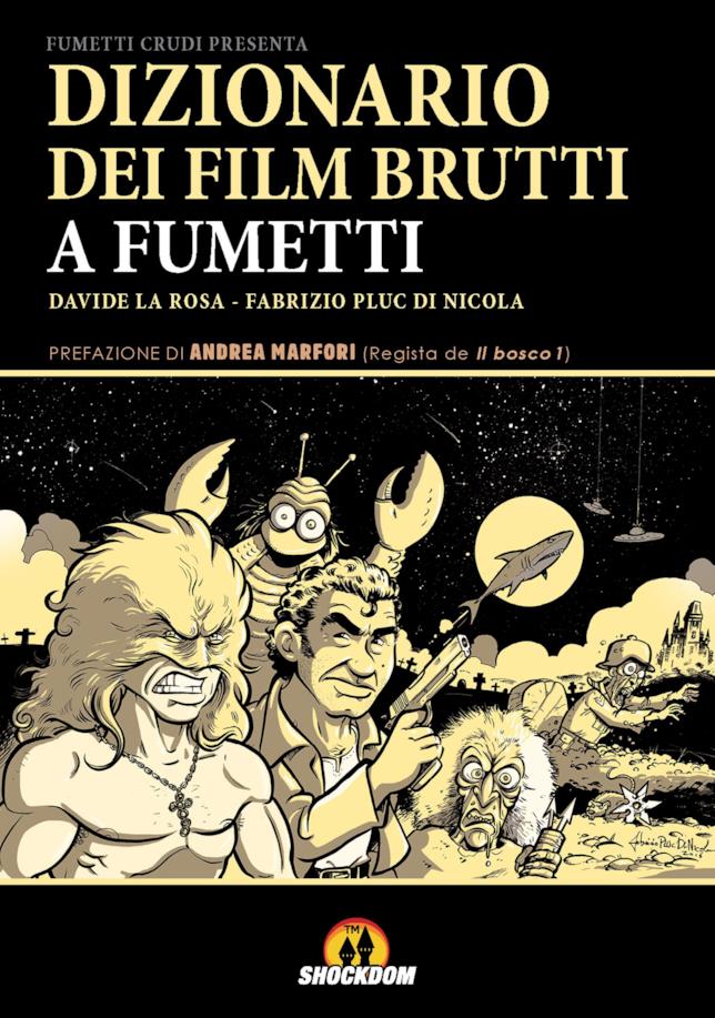 Dizionario dei film brutti a fumetti La copertina del Dizionario dei film brutti a fumetti