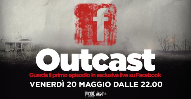 Il primo episodio di Outcast in anteprima live su Facebook da venerdì La pagina facebook Fox Italia ospiterà il pilot di Outcast in anteprima mondiale