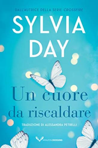 Il ritorno di Sylvia Day Un cuore da riscaldare