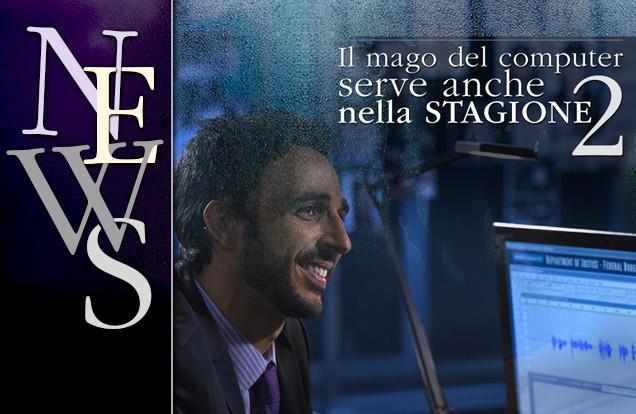 Serve un mago del computer anche per la stagione 2