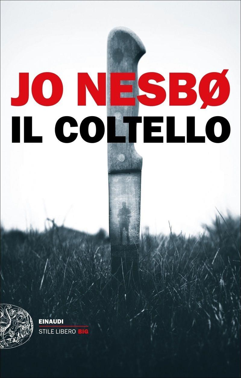 Il coltello: in libreria il nuovo libro di Jo Nesbø Il coltello