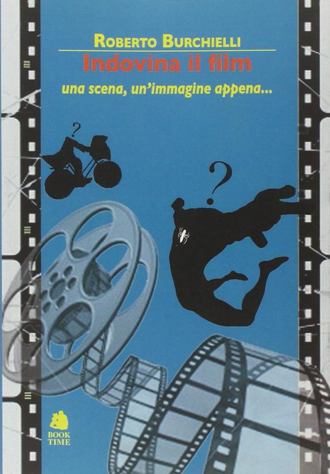 Indovina il film. Una scena, un'immagine appena... copertina del libro La copertina del libro Indovina il film. Una scena, un'immagine appena...