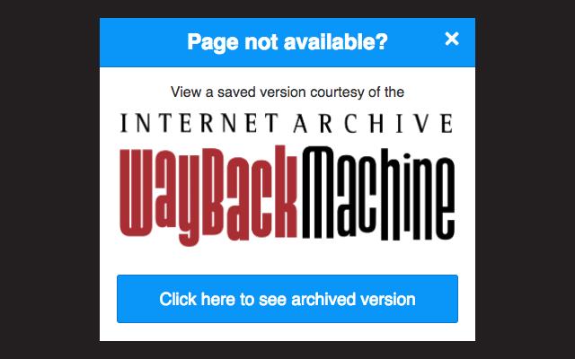 Wayback Machine, l'estensione di Chrome per vedere pagine rimosse La pagina che rimanda a una versione conservata di pagine web