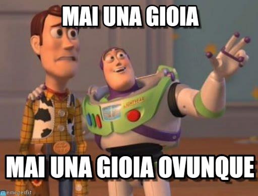 Mai una gioia! Mai una gioia