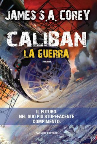 Il secondo romanzo della saga, Caliban: La Guerra, approfondisce la possibilità dello scoppio di una guerra Copertina del secondo romanzo di The Expanse