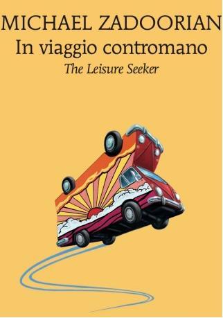 La cover del bel libro di Zadoorian, In viaggio contromano Il mitico camper sulla copertina di In viaggio contromano di Zadoorian