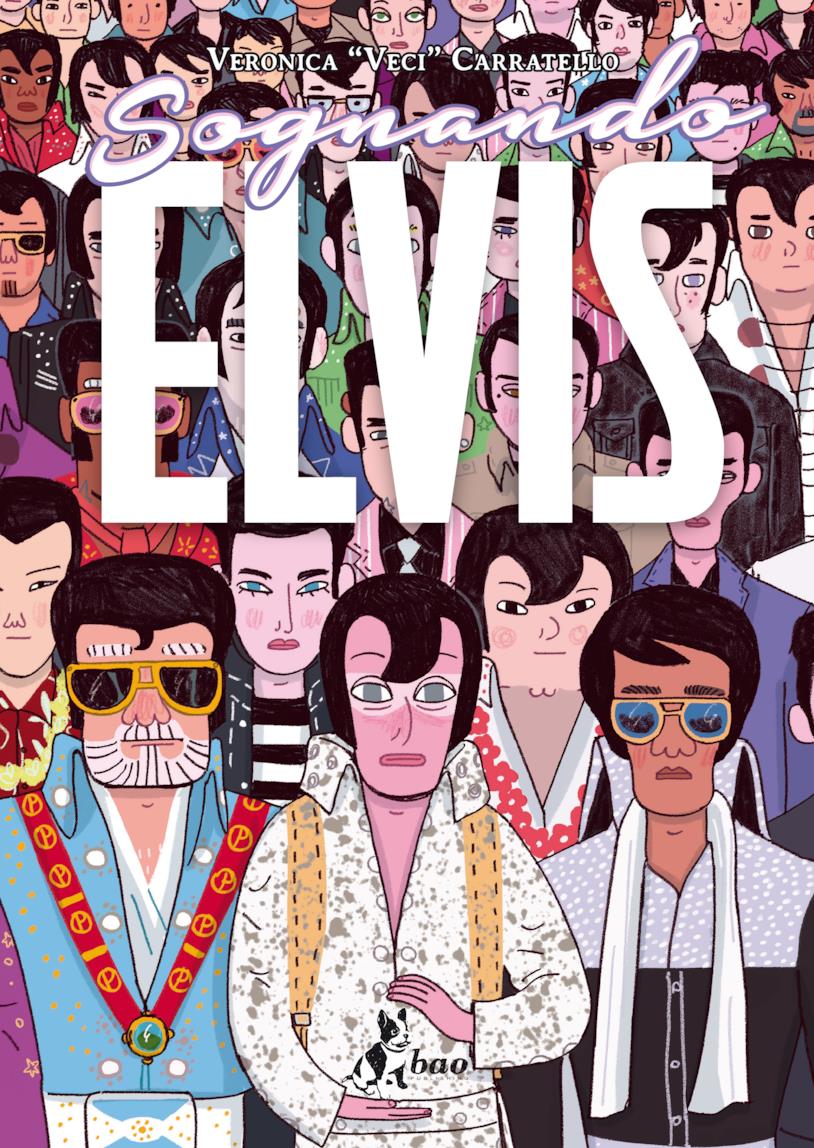 La copertina di Sognando Elvis La cover del fumetto di Veronica Carratello