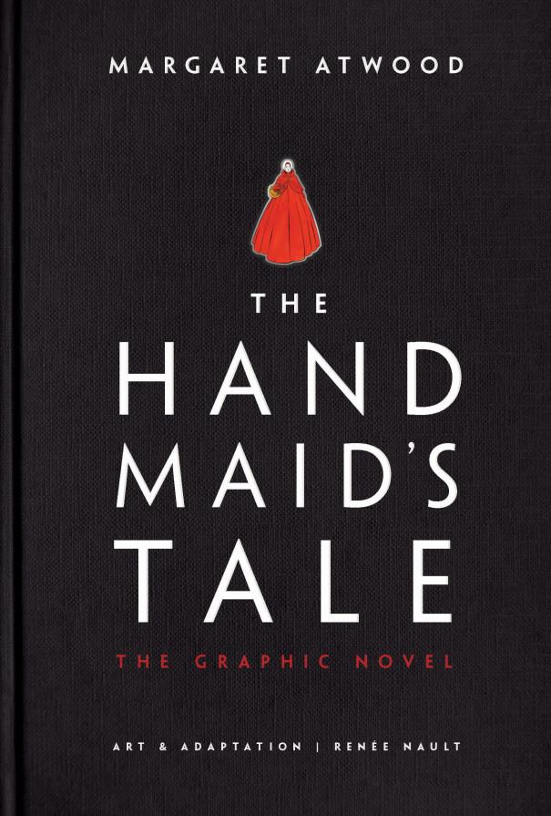 Questa sarà la copertina dell'opera che riproduce a fumetti The Handmaid's Tale Copertina del graphic novel The Handmaid's Tale