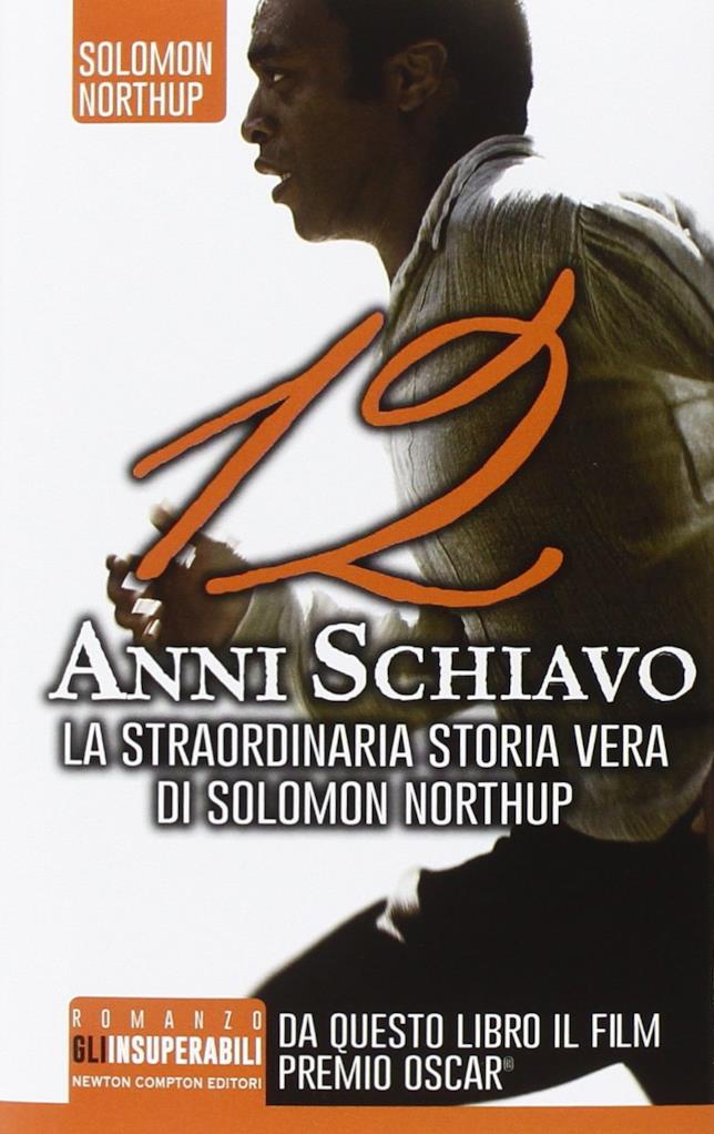 Il libro 12 anni schiavo Il libro 12 anni schiavo di Solomon Northup
