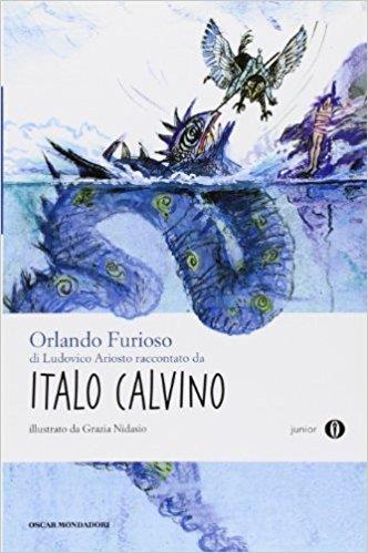 Orlando Furioso di Ludovico Ariosto raccontato da Italo Calvino Orlando Furioso di Ludovico Ariosto nella versione raccontata da Italo Calvino