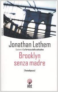 Brooklyn senza madre, Jonathan Lethem Copertina del libro Brooklyn senza madre