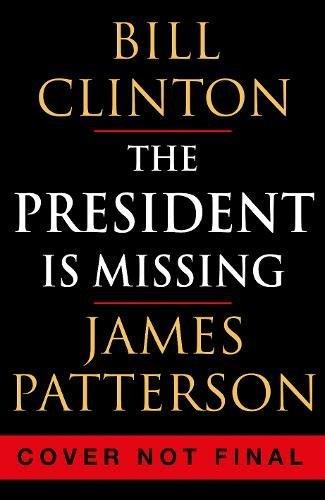 The President is Missing Il romanzo di Bill Clinton e James Patterson