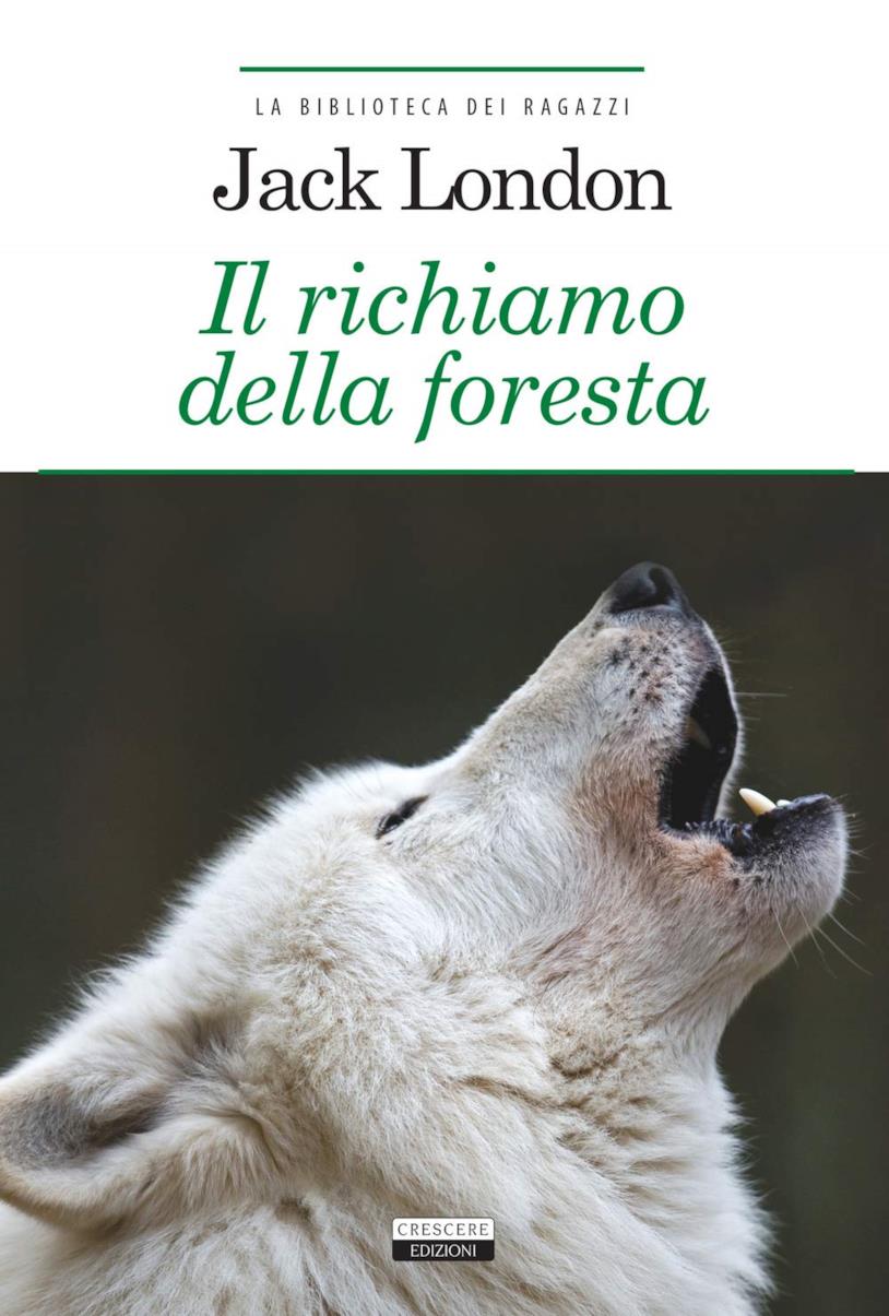 Il richiamo della foresta La copertina dell'edizione italiana del romanzo Il richiamo della foresta