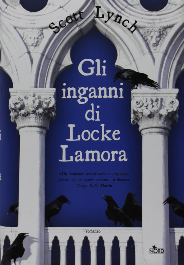 Gli inganni di Locke Lamora La copertina di Gli inganni di Locke Lamora
