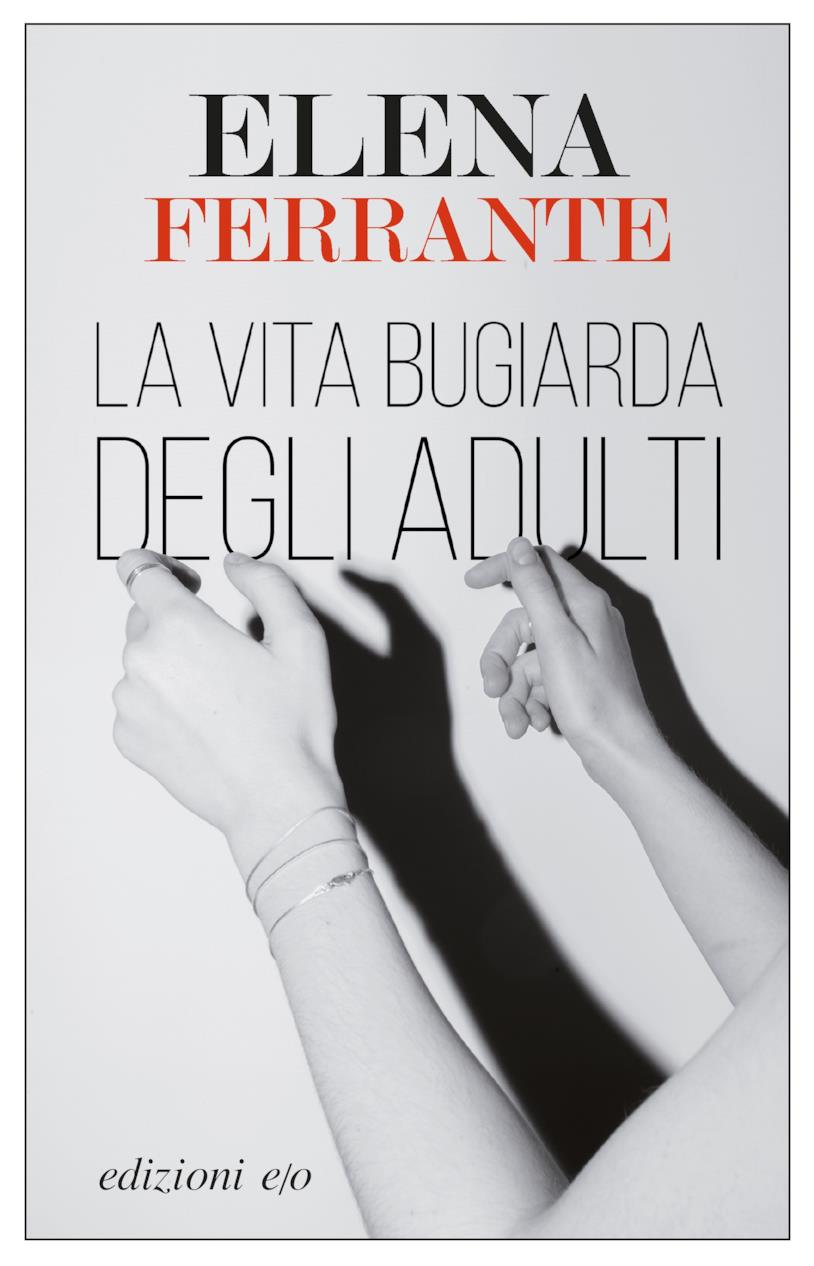 La vita bugiarda degli adulti La copertina di La vita bugiarda degli adulti