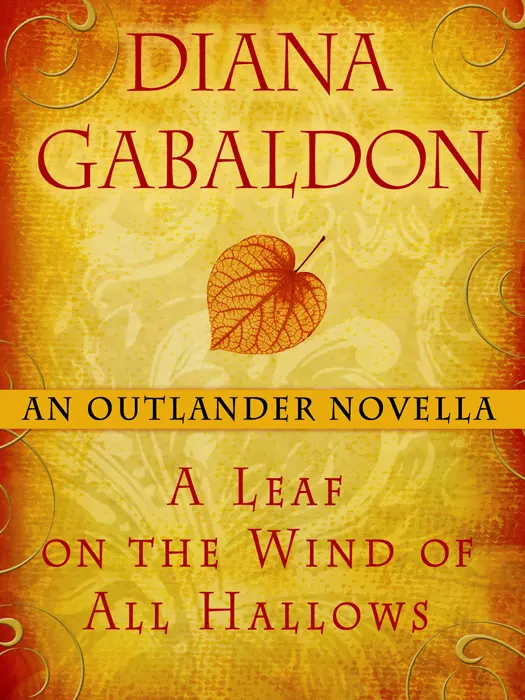 A Leaf on the Wind of All Hallows, il racconto di Diana Gabaldon della saga di Outlander A Leaf on the Wind of All Hallows, il racconto di Diana Gabaldon