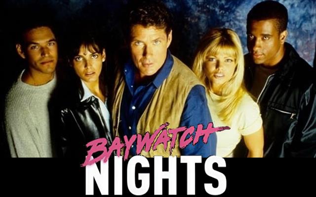 Baywatch Nights, lo spin-off di Baywatch Baywatch Nights, sfortunato spin-off