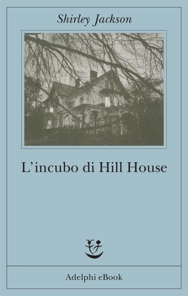 Shirley Jackson ha scritto il romanzo horror L'Incubo di Hills House L'Incubo di Hill House è stato scritto da Shirley Jackson