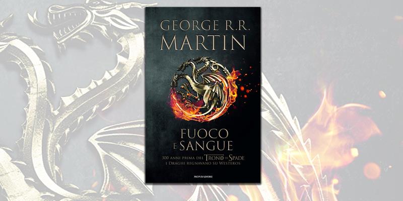 Fuoco e Sangue svela una profezia che punta al finale di Game of Thrones? Fuoco e Sangue, il recente volume di George R.R. Martin che esplora la storia dei Targaryen