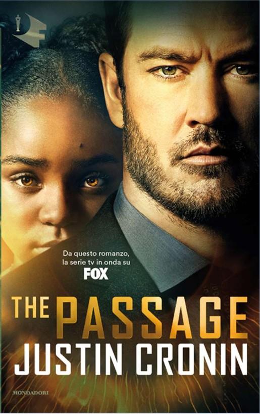 La copertina della nuova edizione di The Passage di Justin Cronin La copertina de Il Passaggio, il libro di Justin Cronin da cui è tratta la serie tv