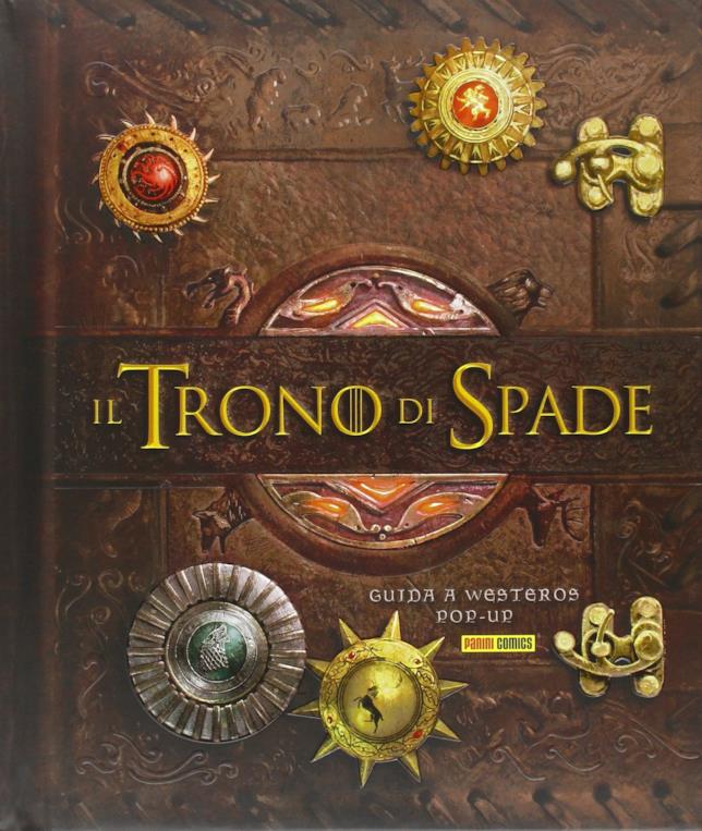 Il trono di spade: il libro pop-up La guida pop-up a Il trono di spade