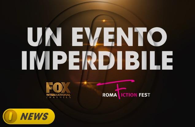 Il Roma Fiction Fest sta per iniziare. E noi di Fox siamo prontissimi!