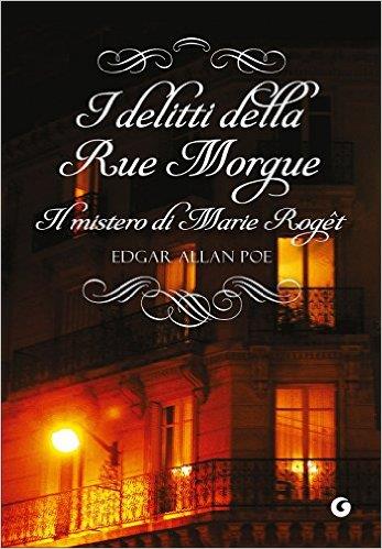 Tra i 20 gialli da leggere assolutamente c’è I Delitti della Rue Morgue I Delitti della Rue Morgue è uno dei 20 gialli da leggere una volta nella vita La copertina di I Delitti della Rue Morgue I Delitti della Rue Morgue è uno dei 20 gialli da leggere una volta nella vita