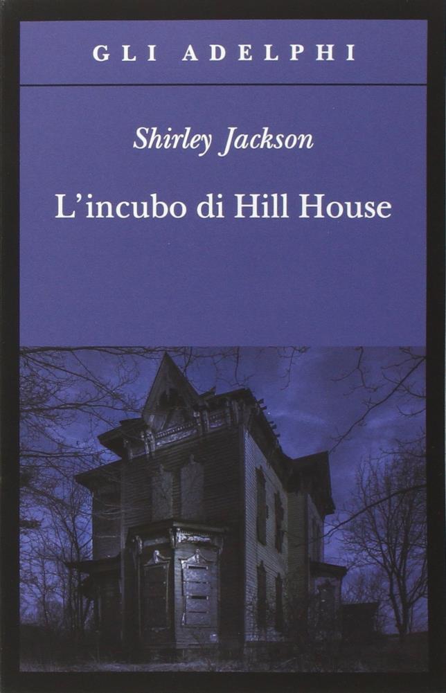 La copertina italiana del romanzo L'incubo di Hill House è distribuito in Italia da Adelphi