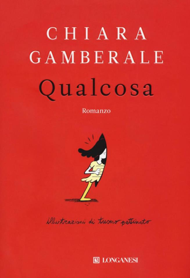 Qualcosa di Chiara Gamberale La copertina del libro Qualcosa