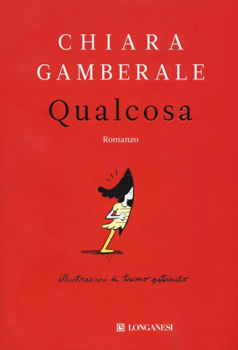 Qualcosa di Chiara Gamberale La copertina del libro Qualcosa